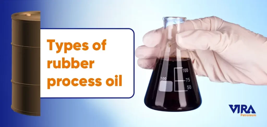 Types of rubber process oil