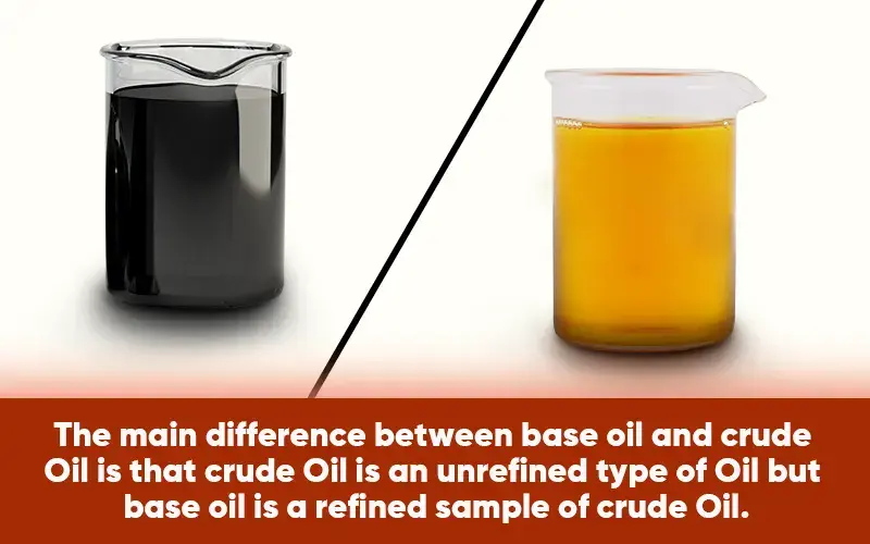 Difference between Base Oil and Crude Oil