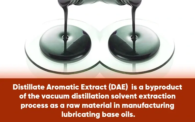 Distillate Aromatic Extract (DAE)