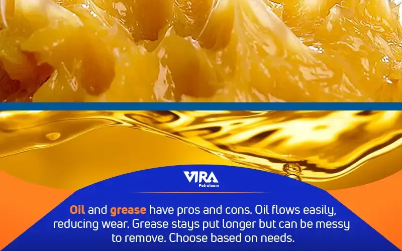 pros and cons Using Oil and Grease
