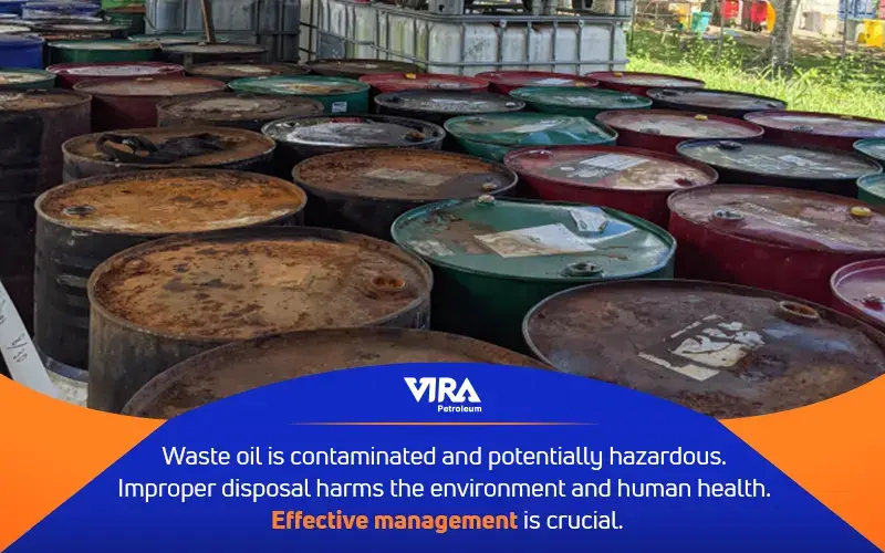 Sustainable Solutions: The Art of Waste Oil Management - Vira Petroleum Company